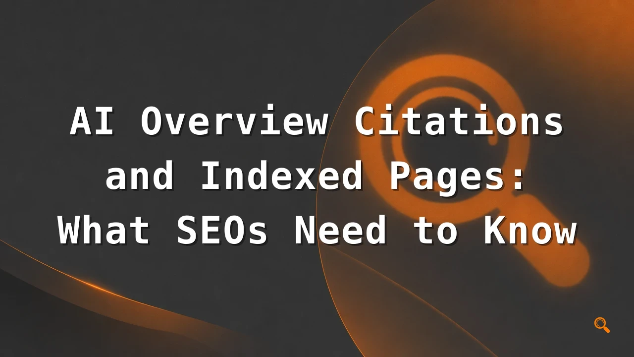 Featured image for: AI Overview Citations and Indexed Pages: What SEOs Need to Know