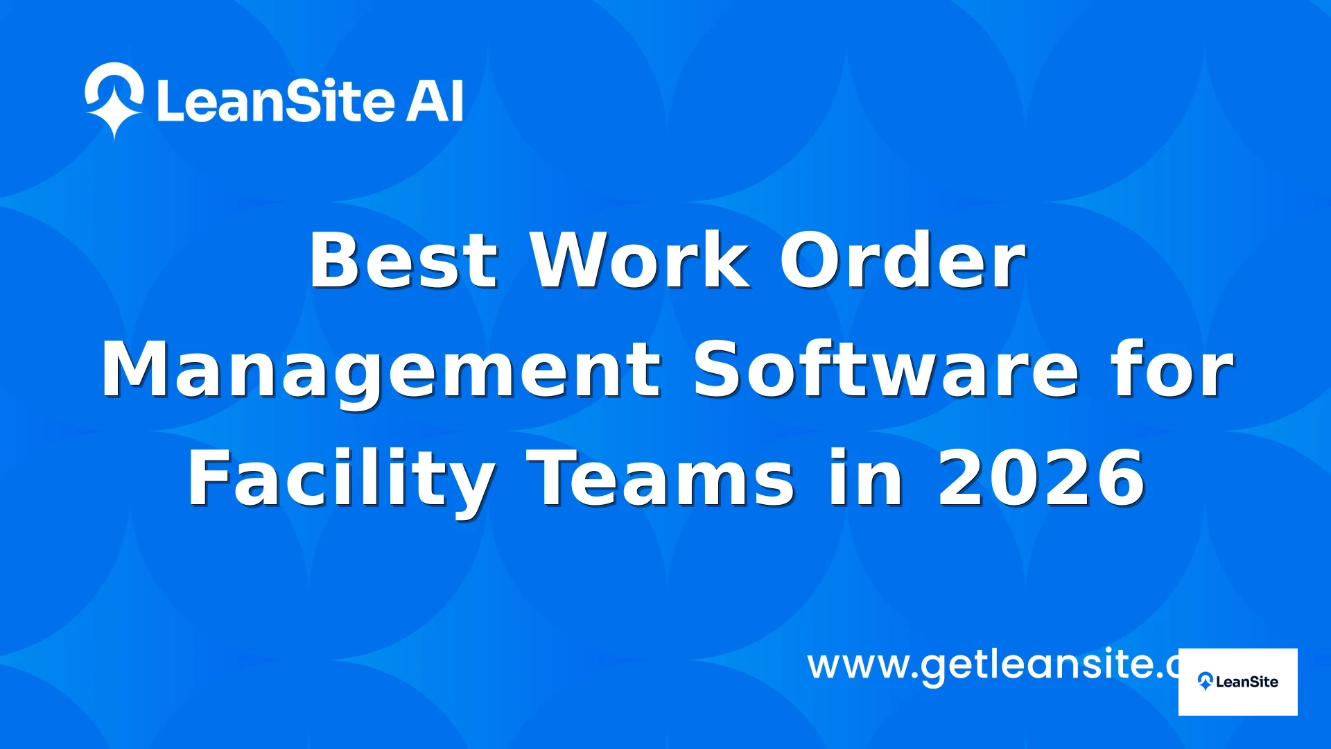 Featured image for: Best Work Order Management Software for Facility Teams in 2026