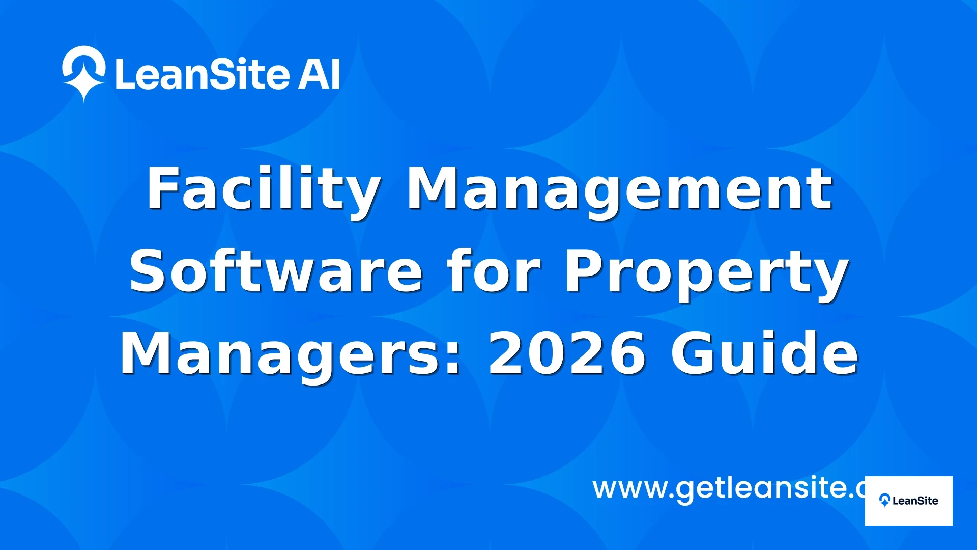 Featured image for: Facility Management Software for Property Managers: 2026 Guide