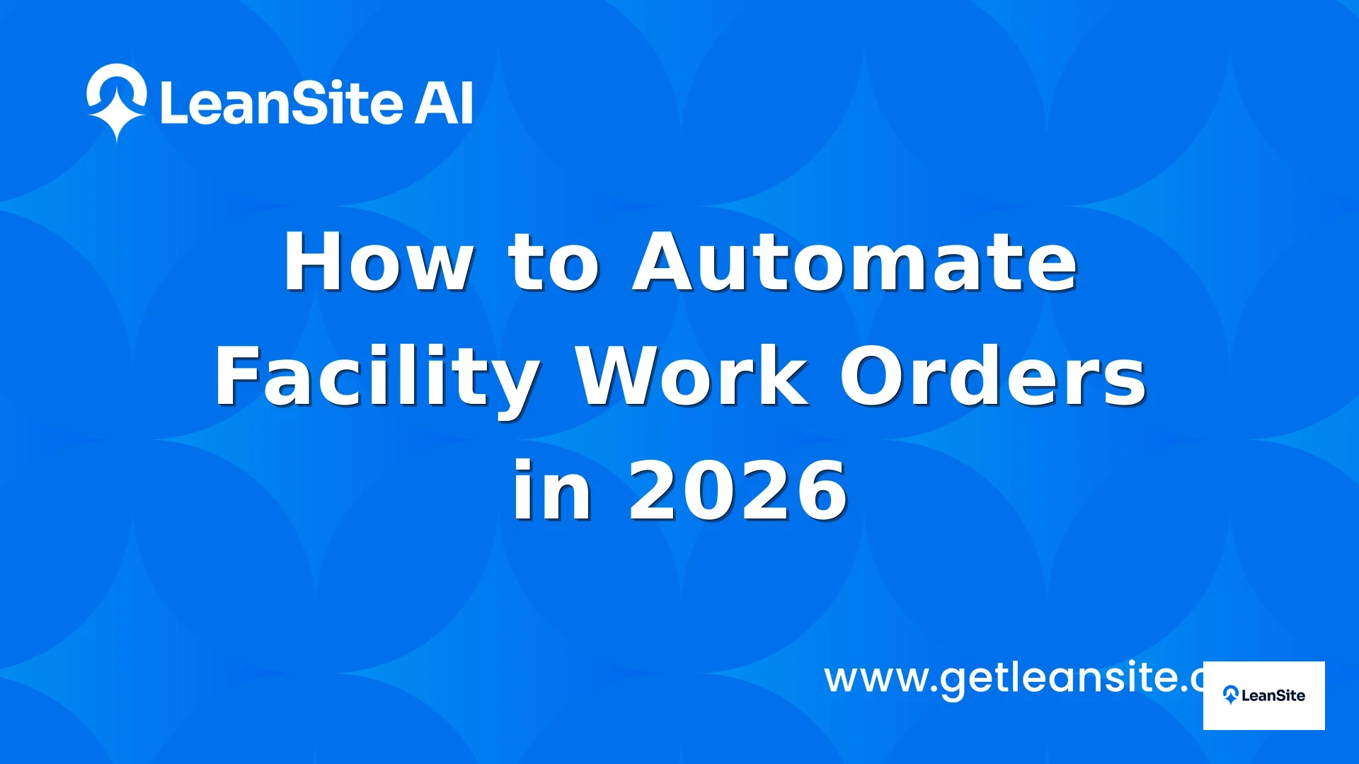 Featured image for: How to Automate Facility Work Orders in 2026