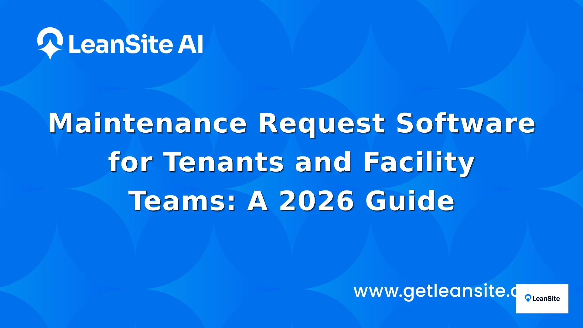 Featured image for: Maintenance Request Software for Tenants and Facility Teams: A 2026 Guide