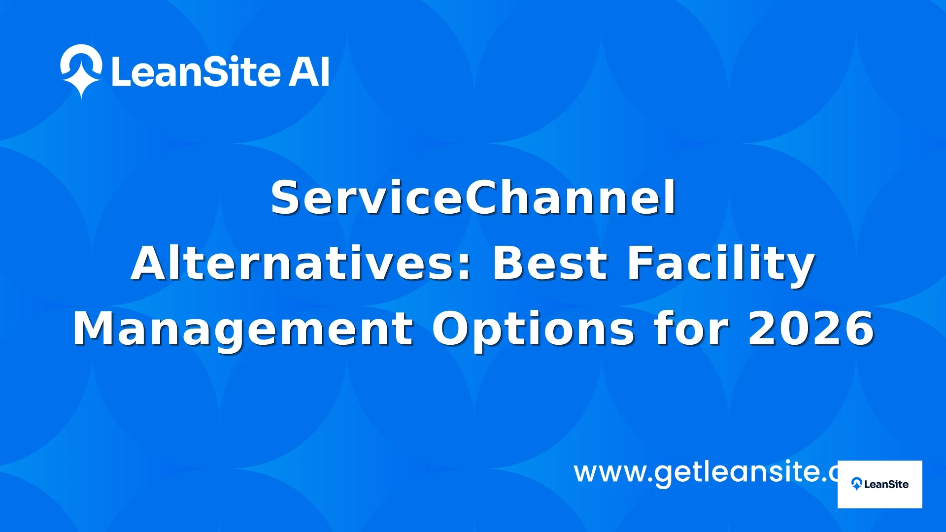 Featured image for: ServiceChannel Alternatives: Best Facility Management Options for 2026